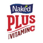 NAKED PLUS WITH VITAMIN C