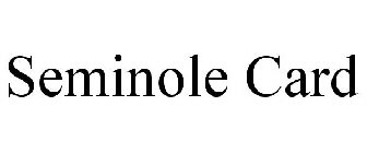 SEMINOLE CARD