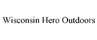 WISCONSIN HERO OUTDOORS