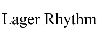 LAGER RHYTHM