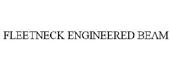 FLEETNECK ENGINEERED BEAM