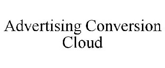 ADVERTISING CONVERSION CLOUD