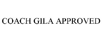 COACH GILA APPROVED