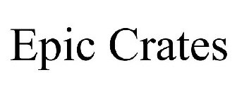 EPIC CRATES