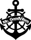 MR. GOODVIBES