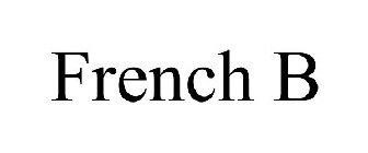 FRENCH B