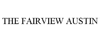 THE FAIRVIEW AUSTIN