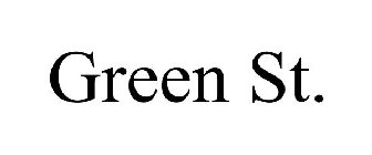 GREEN ST.