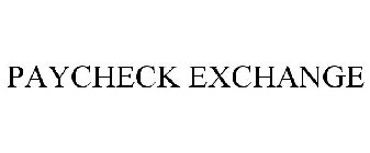 PAYCHECK EXCHANGE