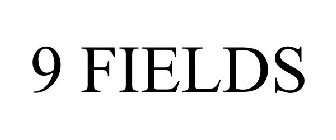 9 FIELDS