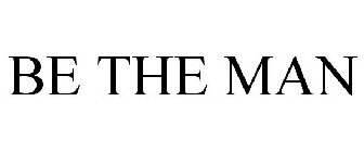BE THE MAN