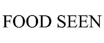 FOOD SEEN