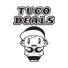 TUCO DEALS