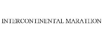 INTERCONTINENTAL MARATHON