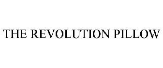 THE REVOLUTION PILLOW