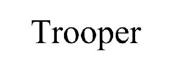 TROOPER
