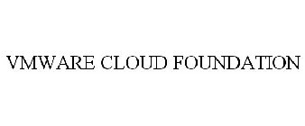 VMWARE CLOUD FOUNDATION