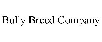 BULLY BREED COMPANY