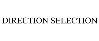 DIRECTION SELECTION