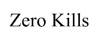 ZERO KILLS