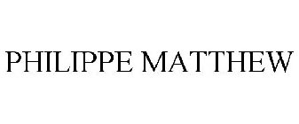 PHILIPPE MATTHEW
