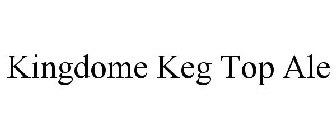 KINGDOME KEG TOP ALE