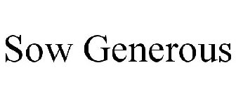 SOW GENEROUS