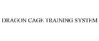 DRAGON CAGE TRAINING SYSTEM