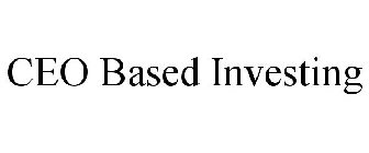 CEO BASED INVESTING
