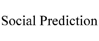 SOCIAL PREDICTION