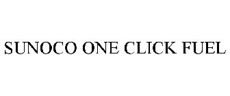 SUNOCO ONE CLICK FUEL