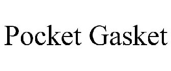 POCKET GASKET