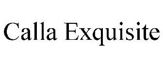 CALLA EXQUISITE