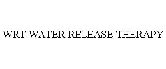 WRT WATER RELEASE THERAPY
