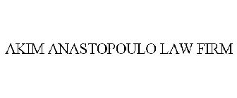 AKIM ANASTOPOULO LAW FIRM