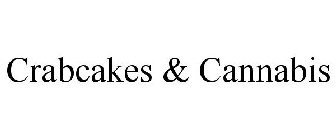 CRABCAKES & CANNABIS