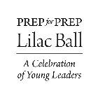 PREP FOR PREP LILAC BALL A CELEBRATION OF YOUNG LEADERS