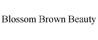 BLOSSOM BROWN BEAUTY