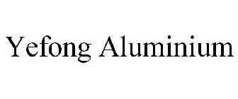 YEFONG ALUMINIUM