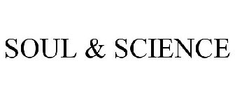 SOUL & SCIENCE