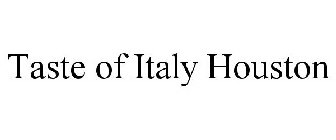 TASTE OF ITALY HOUSTON