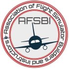 AFSBI ASSOCIATION OF FLIGHT SIMULATOR BUILDERS AND INSTRUCTORS
