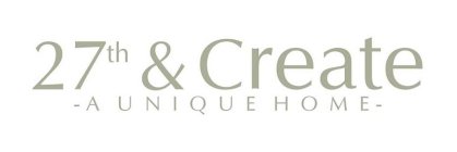 27TH & CREATE -A UNIQUE HOME-