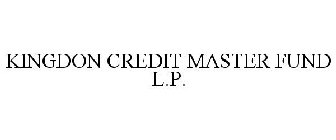 KINGDON CREDIT MASTER FUND L.P.