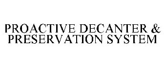 PROACTIVE DECANTER & PRESERVATION SYSTEM