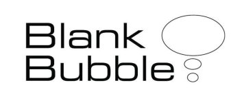 BLANK BUBBLE