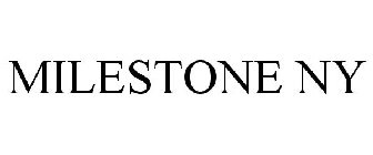 MILESTONE NY