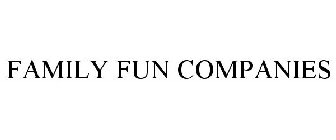 FAMILY FUN COMPANIES