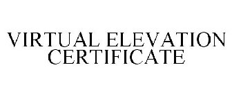 VIRTUAL ELEVATION CERTIFICATE