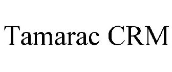TAMARAC CRM